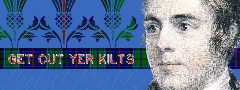 a portrait of Robert Burns with 'Get Out Yer Kilts' phrase