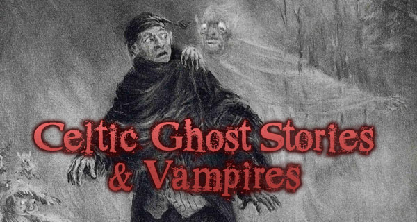 Celtic Ghost Stories and Vampires Class graphic