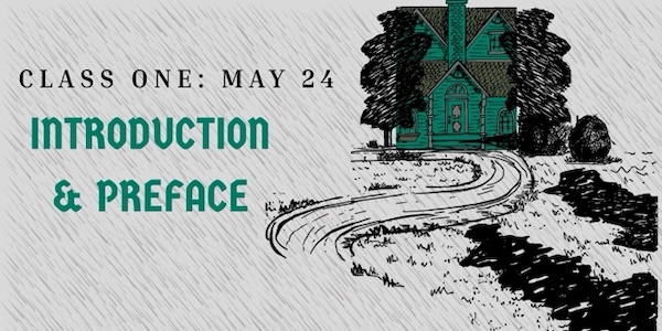 Class One: May 24 - Intro and Preface