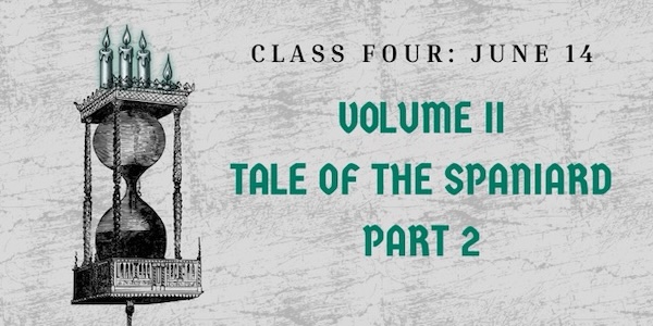 Class Four: June 14 - Volume 2, Tale of the Spaniar - Part 2